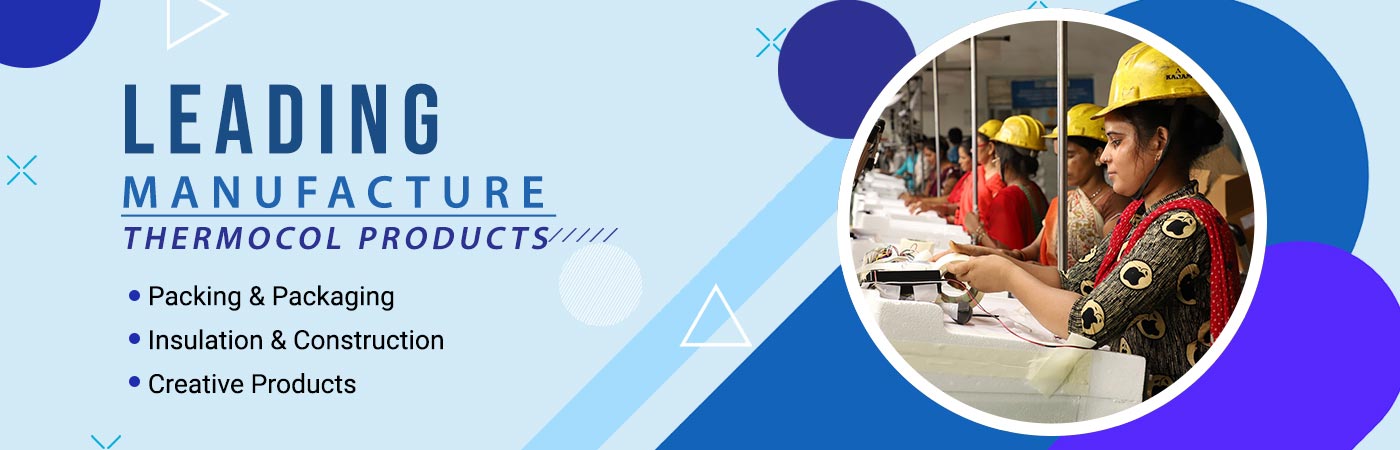 Leading Manufacturer of Thermocol Products in India Leading Manufacturer of Thermocol Products in India
